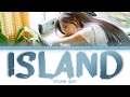 Lagu YOUHA (유하) – ISLAND Lyrics (Color Coded Han/Rom/Eng)