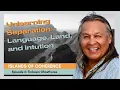 Unlearning Separation Through Language Land and Intuition with Tiokasin Ghosthorse