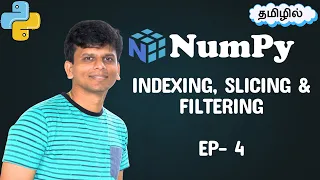 NumPy Indexing Slicing Explained in Tamil - EP 4