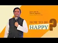 Lagu How to be happy? The Art of Living -  Intro talk by Rajesh Jagasia