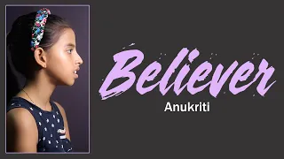 Believer | Cover by - Anukriti @ImagineDragons