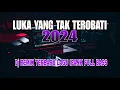 Download Lagu DJ LUKA YANG TAK TEROBATI ( IPANK ) FULL BASS REMIX TERBARU 2024