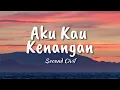 Download Lagu Second Civil - Aku Kau dan Kenangan (Lyric)