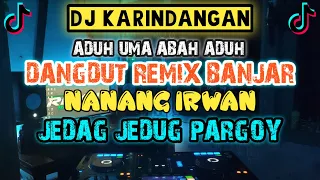 Download DJ BANJAR !!! KARINDANGAN ADUH UMA ABAH ADUH ULUN TAKUTAN DAHULU URANG TERBARU 2021 FULL BASS VIRAL MP3