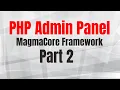 Building a PHP Administration Panel using Twig templating engine and Magma Core framework Part 2