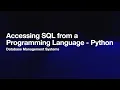 Accessing SQL from a Programming Language - Python