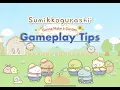 Sumikkogurashi Farm - Gameplay Tips