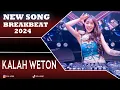 Download Lagu DJ KALAH WETON BREAKBEAT 2024 [ DOL FUNK ]