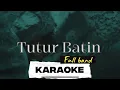 Download Lagu Tutur Batin- yura yunnita (karaoke version) ( full band)