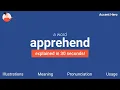 APPREHEND - Meaning and Pronunciation