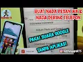 Download Lagu CARA MEMBUAT NADA PESAN WA \u0026 NADA DERING TELEPON PAKAI SUARA GOOGLE, TANPA APLIKASI
