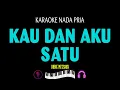 Download Lagu KAU DAN AKU SATU - Obbie Messakh || KARAOKE NADA PRIA