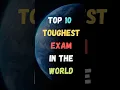 Lagu Top 10 Toughest Exam In The World || Toughest Exam || #shorts #exam #test @aurfacts