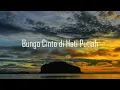 Download Lagu BUNGO CINTO DI HATI PUTIAH - (Lirik and Cover)