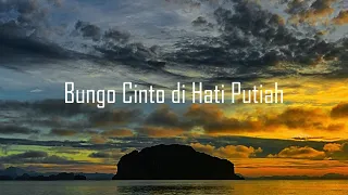 Download BUNGO CINTO DI HATI PUTIAH - (Lirik and Cover) MP3