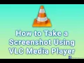 How to Take a Screenshot Using VLC Media Player