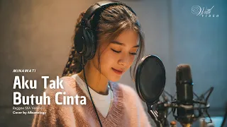 aku tak butuh cinta minawati reggae ska version cover by albumology