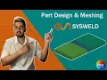 SYSWELD SMAW Welding The Secret to Perfect Meshing Geometry