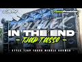 Download Lagu DJ IN THE END - TJAP TASSO MIDDLE KRUWEK | FHAMS REVOLUTION