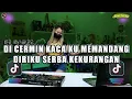 Download Lagu DJ DI CERMIN KACA KU MEMANDANG DIRIKU SERBA KEKURANGAN DJ KAU SATU SATUNYA VIRAL TIK TOK