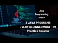 3 Java Programs Every Beginner Must Solve 8