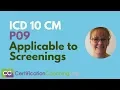 ICD 10 CM P09 Applicable to Screenings
