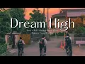 Lagu Vietsub | Dream High - Suzy, D.O, Jeong Dong Won, Sejun, Yoon Seo Bin | Lyrics Video