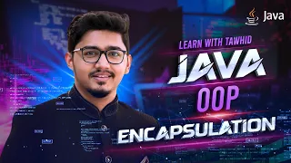 L19 Java OOP Understanding Encapsulation in Java Understanding Getters and Setters in Java