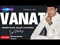 Download Lagu Abdullah Vanath : Berpisah Jauh (Cover) Lagu Melayu