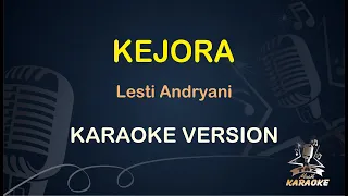 Download KEJORA KARAOKE || Lesti Andryani ( Karaoke ) Dangdut || Original HD Audio MP3