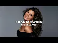 Lagu SHANIA TWAIN - C'est La Vie