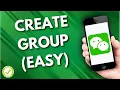 How To Create Group On WeChat Easy