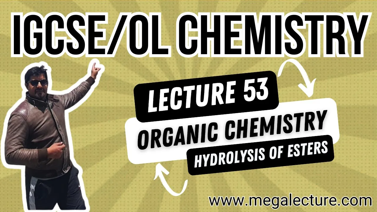 O Level iGCSE | Live Class 53 | Organic Chemistry | Esters | Hydrolysis of Esters | +92 323 509 4443