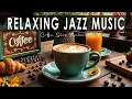 Download Lagu Relaxing Jazz Music ☕ Bossa Nova background for Studying, Working \u0026 Relaxing