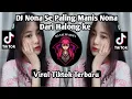 DJ NONA SE PALING MANIS II YOHANA NONA HALONG LAGU POCO POCO VIRAL TIKTOK TERBARU YANK KALIAN CARI