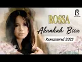 Download Lagu Rossa - Akankah Bisa | Remastered 2025 | Official Lyric Video