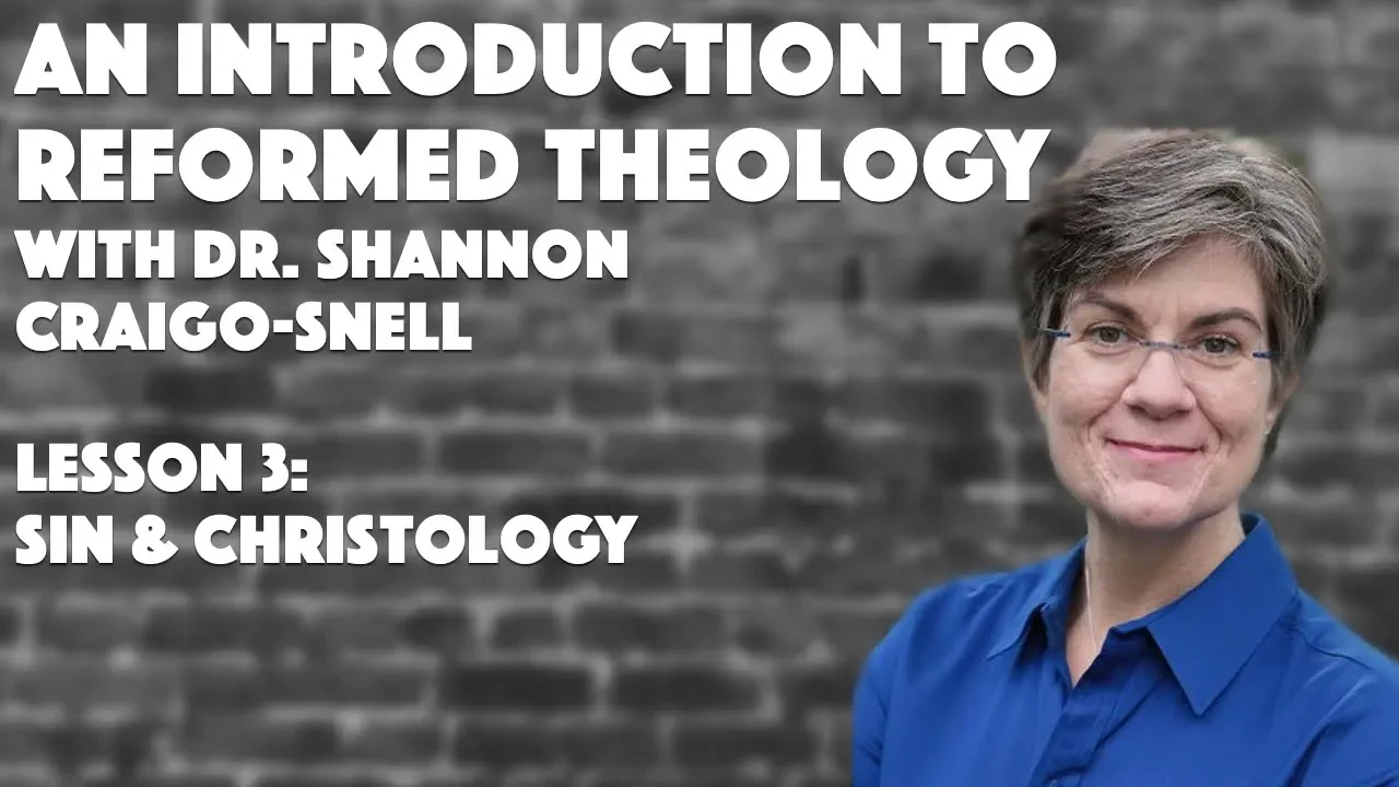 "Sin & Christology" | Introduction to Reformed Theology, Lesson 3