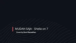 Download MUDAH SAJA (Sheila on 7) - COVER BY ROMI RAMADHAN MP3