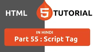 HTML Tutorial in Hindi Part 55 - HTML Script Tag Script Tag in HTML Script Tag JS Script Tag