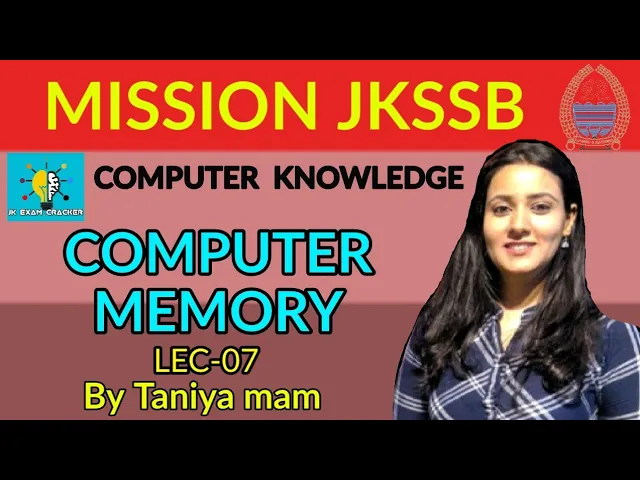 LEC-07 I COMPUTER MEMORY I COMPUTER FOR JKSSB I IBPS I IBPSRRB I JKBANK MAINS I SBI
