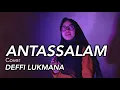 Download Lagu ANTASSALAM | Defi Lukmana (Music Video)