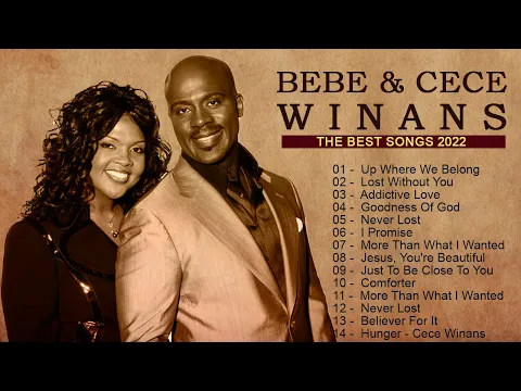 Download MP3 Listen To Bebe and Cece Winans Songs | The Best Songs Of Bebe & Cece Winans All Time