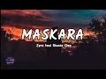 Download Lagu Zync - Maskara 💙 [Lyrics] Feat. Skusta Clee || Theartofmusic