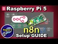 n8n Raspberry Pi 5 Setup - Local Private and Free