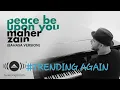 Download Lagu MAHER ZAIN - PEACE BE UPON YOU | BAHASA INDONESIA VERSION