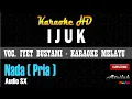 Download Lagu IJUK IYET BUSTAMI KARAOKE MELAYU NADA PRIA