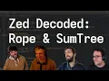 Zed Decoded Rope SumTree