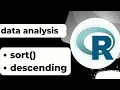 how to sort data in r with sort function sort data in descending order