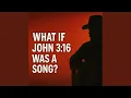 John 3 16