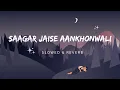 Download Lagu Saagar Jaise ankhonwali (1985) [Slow \u0026 Reverb] - Kishor Kumar | Slow Symphony